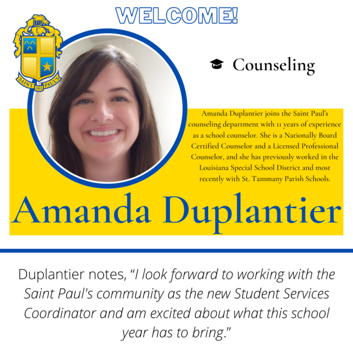A headshot of Amanda Duplantier with a blue and yellow St. Paul’s School crest welcomes her as Student Services Coordinator and counselor.