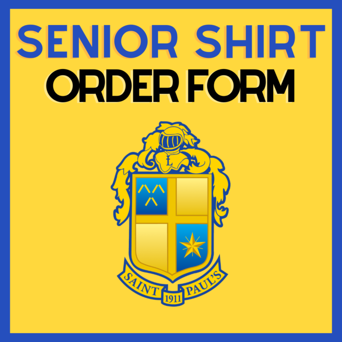 A yellow background with blue text reads “Senior Shirt Order Form” above St. Paul’s School crest, a leading school for boys northshore LA, and 1911.